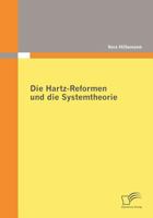 Die Hartz-Reformen Und Die Systemtheorie 3836673371 Book Cover