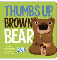 Thumbs Up, Brown Bear 1479557943 Book Cover