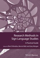 Research Methods in Sign Language Studies: A Practical Guide (GMLZ - Guides to Research Methods in Language and Linguistics) 1118271424 Book Cover