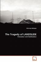 The Tragedy of LANDSLIDE: Evaluation and Stabilization 3639293983 Book Cover