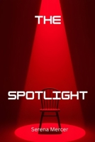 The Spotlight B0FQ4CLTLR Book Cover