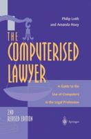 The Computerised Lawyer: A Guide To The Use Of Computers In The Legal Profession 3540731695 Book Cover