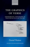 The Graphics of Verse: Experimental Typography in Twentieth-Century Poetry 0192857215 Book Cover