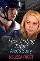 The Dating Tutor: Alec's Story 1771307064 Book Cover