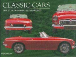 Classic Cars: The World's Greatest Marques 0785816941 Book Cover