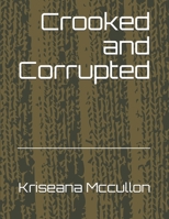 Crooked and Corrupted B091PR7ZF4 Book Cover