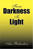 From Darkness to Light 1425773761 Book Cover