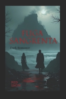 FUGA SANGRENTA: Dark Romance (Portuguese Edition) B0DS15XPZG Book Cover