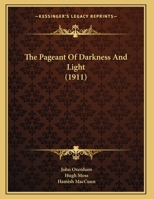 The Pageant Of Darkness And Light 1120911419 Book Cover