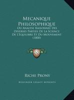 Mécanique Philosophique, Ou Analyse Raisonnée Des Diverses Parties De La Science De L'équilibre Et Du Mouvement 1147312397 Book Cover