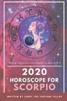 2020 Horoscope for Scorpio: Fortune Teller of Career, Finance and Love Through Out The Year and Monthly for Scorpio (14 November - 13 December) (2020 Fortune Teller) 1661397549 Book Cover