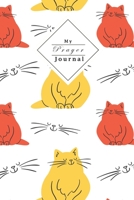 My Prayer Journal: Your Own Personal Prayer Journal For Young Christian Women Use Your Own Prayer And Bible Verse Of The Day 120 Pages 1706018606 Book Cover