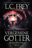 Vergessene Götter: Ein episches Endzeit-Abenteuer (Die Riftwelt-Saga) B09NKWGR3S Book Cover