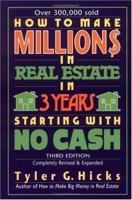 How to Make Million$ in Real Estate in Three Years Starting with No Cash, Third Edition 0735201609 Book Cover