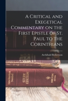 A Critical and Exegetical Commentary on: The First Epistle of st Paul to the Corinthians (International Critical Commentary) 1015774245 Book Cover