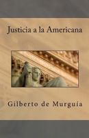 Justicia a la Americana 1475161697 Book Cover