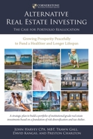 Alternative Real Estate Investing: The Case for Portfolio Reallocation 1662898797 Book Cover