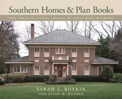 Southern Homes and Plan Books: The Architectural Legacy of Leila Ross Wilburn 0820351814 Book Cover