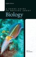 A Short Guide to Writing about Biology 0205667279 Book Cover
