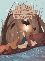 Tell Me What the Earth is Saying 0578343819 Book Cover