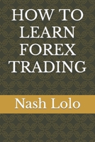 How to Learn Forex Trading B0BT44R98M Book Cover