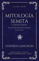 Mitología Semíta: El origen sumerio de los relatos del Génesis B0BCXCGLPZ Book Cover