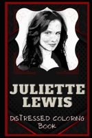 Juliette Lewis Distressed Coloring Book: Artistic Adult Coloring Book B08NMKQKGN Book Cover