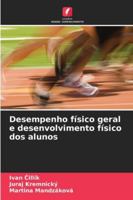 Desempenho físico geral e desenvolvimento físico dos alunos (Portuguese Edition) 6202467576 Book Cover