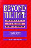 Beyond the Hype: Rediscovering the Essence of Management 0875845061 Book Cover