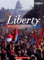 Liberty: Blessing or Burden? (Shockwave--The Human Experience) 0531177602 Book Cover