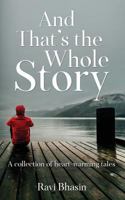 And That's the Whole Story 9387193594 Book Cover