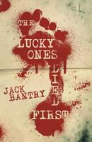 The Lucky Ones Died First 162105246X Book Cover