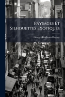 Paysages Et Silhouettes Exotiques (French Edition) 1024696235 Book Cover
