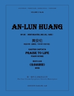 Easter Cantata "praise to Life" - Piano Score: The first Chinese Symphonic Oratorio Masterpiece 1726242935 Book Cover
