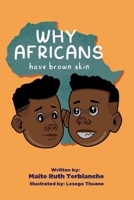 Why Africans have brown skin 0620932422 Book Cover