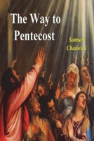 The Way to Pentecost 1530677912 Book Cover