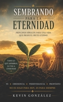 Sembrando para la Eternidad B0H93BG9Z8 Book Cover