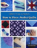 How to Piece Perfect Quilts 1501000373 Book Cover