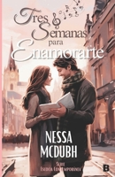 Tres semanas para enamorarte: Una comedia romántica de San Valentín en Escocia B0CVF294SQ Book Cover
