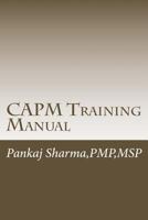 CAPM Training Manual: Based on PMBOK 5th Edition 1499538979 Book Cover