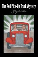 The Red Pick-Up Truck Mystery 1452067236 Book Cover