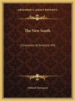 The New South: Chronicles of America V42 1162606657 Book Cover