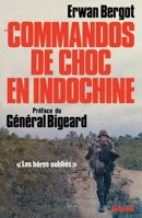 Commandos de choc en Indochine : Les héros oubliés (Documents Français) 2246008662 Book Cover