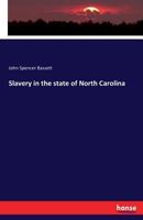 Slavery in the state of North Carolina 1480139408 Book Cover