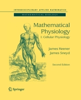 Mathematical Physiology: I: Cellular Physiology 1489986707 Book Cover
