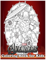 The Avengers Coloring Book for Kids: Amazing 120 Pages Coloring Book large With illustrations Great Coloring Book for Boys, Girls, Toddlers, Preschoolers, Kids (Ages 3-6, 6-8, 8-12) B08JH4W7RX Book Cover