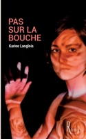 Pas sur la bouche B07YMFZS2W Book Cover