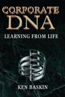 Corporate DNA: Learning From Life: Learning from Life 0750698446 Book Cover