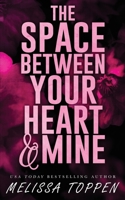 The Space Between Your Heart & Mine (The Space Between Duet) B0CNTRP9T4 Book Cover