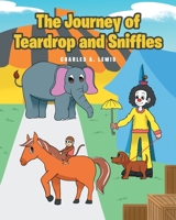 The Journey of Teardrop and Sniffles 1636300693 Book Cover